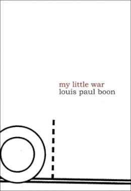 Louis Paul Boon - My Little War (Netherlandic and Belgian Literature Series) - 9781564785589 - 9781564785589