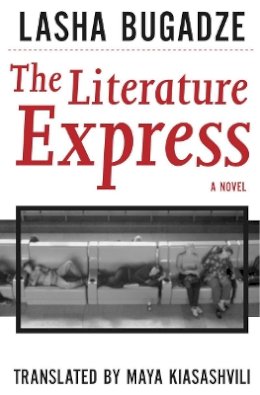 Lasha Bugadze - Literature Express - 9781564787262 - 9781564787262