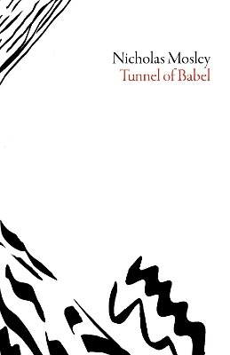 Nicholas Mosley - The Tunnel of Babel (British Literature) - 9781564789525 - 9781564789525