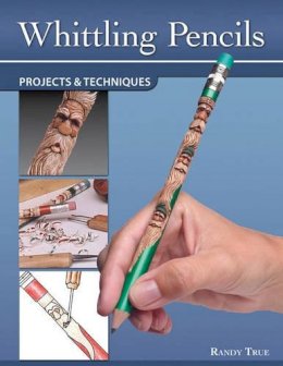 Randy True - Whittling Pencils - 9781565237513 - V9781565237513