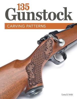 Lora S. Irish - 135 Gunstock Carving Patterns - 9781565237957 - V9781565237957