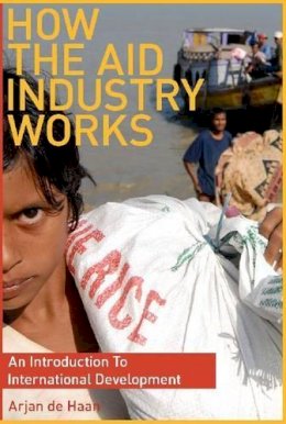 Arjande Haan - How the Aid Industry Works - 9781565492875 - V9781565492875