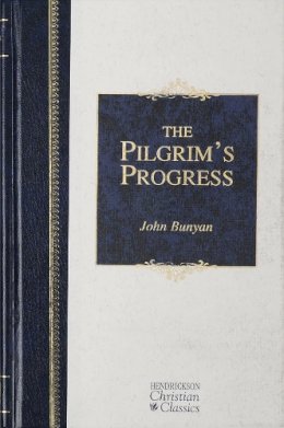 John Bunyan - Pilgrim's Progress: From This World to That Which Is to Come; Delivered Under th - 9781565637832 - V9781565637832