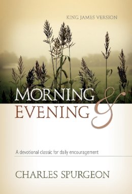 Spurgeon - Morning & Evening, King James Version: A Devotional Classic for Daily Encouragement - 9781565638068 - V9781565638068