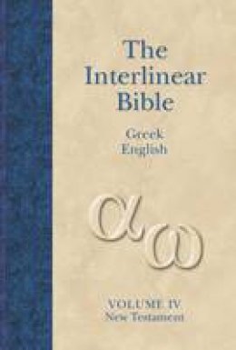 Sr. (Ed.) Jay Patrick Green - Interlinear Greek-English New Testament (v. 4) (Greek Edition) - 9781565639799 - V9781565639799