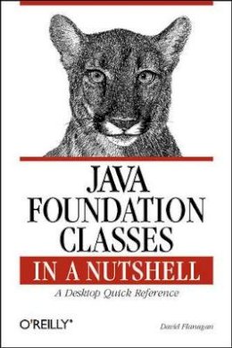 David Flanagan - Java Foundation Classes in a Nutshell - 9781565924888 - V9781565924888