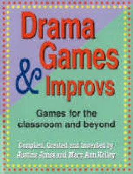 Justine Jones - Drama Games and Improvs - 9781566081474 - V9781566081474