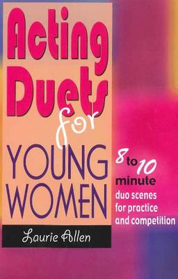 Laurie Allen - Acting Duets for Young Women - 9781566081726 - V9781566081726