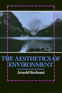 Arnold Berleant - The Aesthetics of Environment - 9781566393348 - V9781566393348