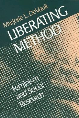 Marjorie Devault - Liberating Method - 9781566396981 - V9781566396981