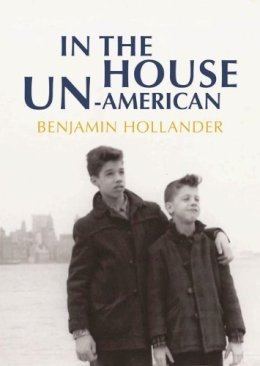 Benjamin Hollander - In the House Un-american - 9781566569279 - V9781566569279