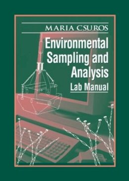 Maria Csuros - Environmental Sampling and Analysis: Lab Manual - 9781566701785 - V9781566701785