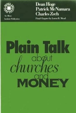 Hoge, Dean R.; McNamara, Patrick, Ph.D.; Zech, Charles E. - Plain Talk About Churches and Money - 9781566991858 - V9781566991858