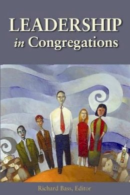 Richard . Ed(S): Bass - Leadership in Congregations - 9781566993340 - V9781566993340