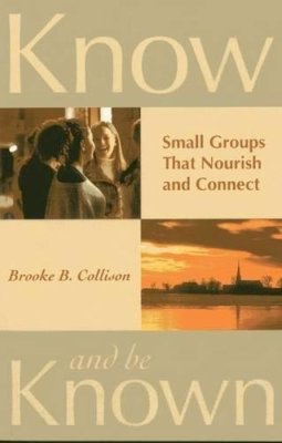 Brooke B. Collison - Know and be Known - 9781566993357 - V9781566993357