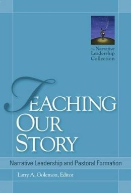 Larry A. Golemon - Teaching Our Story - 9781566993777 - V9781566993777