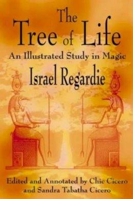Israel Regardie - The Tree of Life: An Illustrated Study in Magic - 9781567181326 - V9781567181326