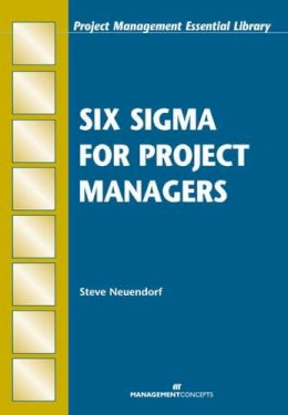 Steve Neuendorf - Six Sigma for Project Managers - 9781567261462 - V9781567261462