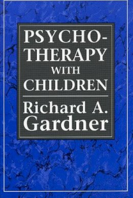 Richard A. Gardner - Psychotherapy with Children - 9781568210308 - V9781568210308