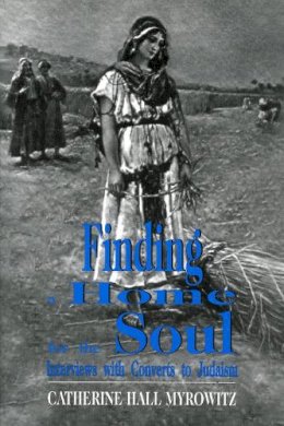 Catherine Hall Myrowitz - Finding a Home for the Soul - 9781568213224 - V9781568213224