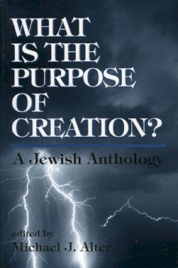 Michael J. . Ed(S): Alter - What is the Purpose of Creation? - 9781568215150 - V9781568215150