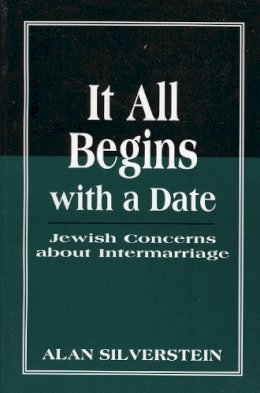 Alan Silverstein - It All Begins with a Date - 9781568215426 - V9781568215426