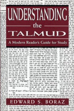 Edward S. Boraz - Understanding the Talmud - 9781568216164 - V9781568216164