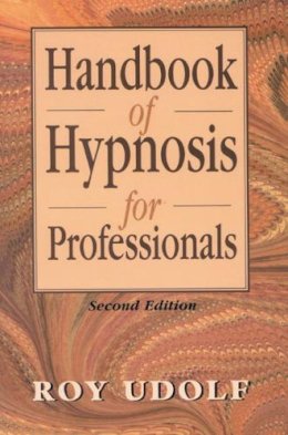 Roy Udolf - Handbook of Hypnosis for Professionals - 9781568217277 - V9781568217277