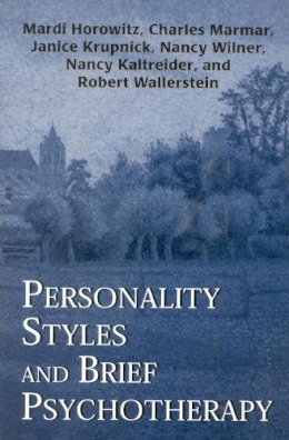 Mardi Horowitz - Personality Styles and Brief Psychotherapy - 9781568218700 - V9781568218700