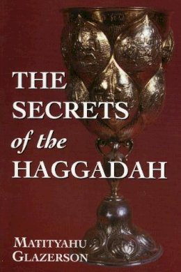 Matityahu Glazerson - Secrets Of The Haggadah - 9781568219363 - V9781568219363