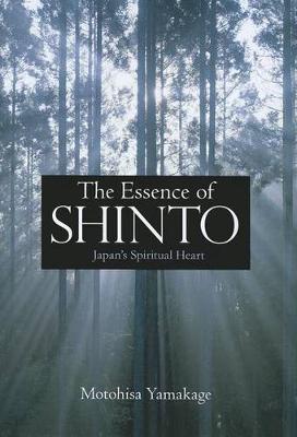 Motohisa Yamakage - The Essence of Shinto - 9781568364377 - V9781568364377