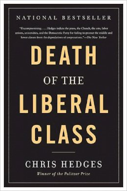 Chris Hedges - Death of the Liberal Class - 9781568586793 - V9781568586793
