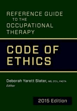  - Reference Guide to the Occupational Therapy Code of Ethics 2015 - 9781569003756 - V9781569003756