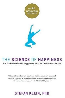 Stephen Lehmann Stef - The Science of Happiness: How Our Brains Make Us Happy-and What We Can Do to Get Happier - 9781569243282 - V9781569243282