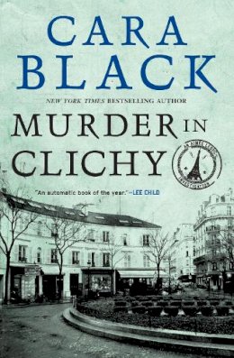 Cara Black - Murder in Clichy - 9781569474112 - V9781569474112