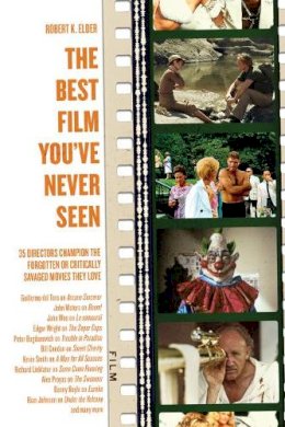 Robert K. Elder - Best Film You've Never Seen - 9781569768389 - V9781569768389