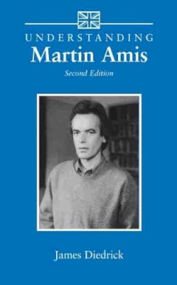 James Diedrick - Understanding Martin Amis - 9781570035166 - V9781570035166