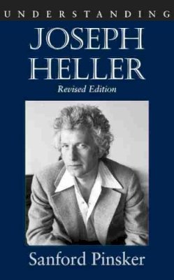 Sanford Pinsker - Understanding Joseph Heller (Understanding Contemporary American Literature) - 9781570038402 - V9781570038402