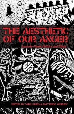 Matthew Worley - The Aesthetic of Our Anger - 9781570273186 - V9781570273186