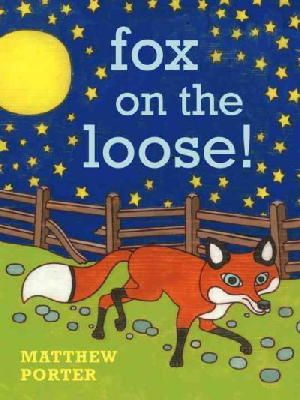 Matthew Porter - Fox on the Loose! - 9781570619281 - V9781570619281