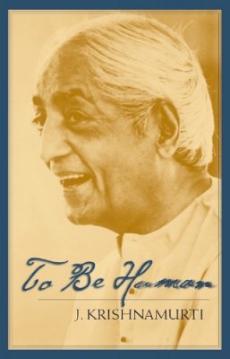 J. Krishnamurti - To be Human - 9781570625961 - V9781570625961