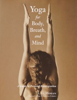 A. G. Mohan - Yoga for Body, Breath and Mind - 9781570629778 - V9781570629778