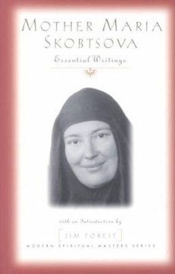 Maria Skobtsova - Mother Maria Skobtsova: Essential Writings (Modern Spiritual Masters) - 9781570754364 - V9781570754364