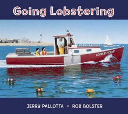 Pallotta, Jerry. Illus: Bolster, Rob - Going Lobstering - 9781570916236 - V9781570916236