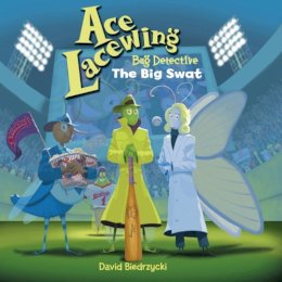 David Biedrzycki - Ace Lacewing, Bug Detective - 9781570917486 - V9781570917486