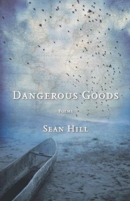 Sean Hill - Dangerous Goods: Poems - 9781571314574 - V9781571314574
