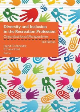 Ingrid E. . Ed(S): Schneider - Diversity & Inclusion in the Recreation Profession: Organizational Perspectives - 9781571677280 - V9781571677280