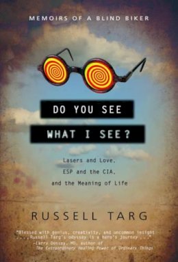 Russell Targ - Do You See What I See? - 9781571746306 - V9781571746306