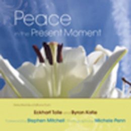 Byron Katie - Peace in the Present Moment - 9781571746436 - V9781571746436