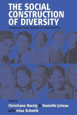 Christiane Harzig (Ed.) - The Social Construction of Diversity: Recasting the Master Narrative of Industrial Nations - 9781571813763 - V9781571813763